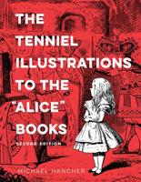 The Tenniel Illustrations to the "Alice" Books