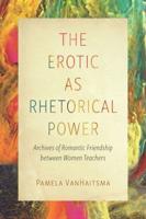 The Erotic as Rhetorical Power