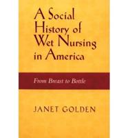 A Social History of Wet Nursing in America