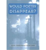 WOULD POETRY DISAPPEAR