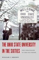 The Ohio State University in the Sixties: The Unraveling of the Old Order
