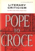 Literary Criticism: Pope to Croce