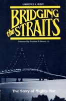 Bridging the Straits: The Story of Mighty Mac