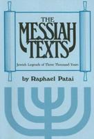 Messiah Texts: Jewish Legends of Three Thousand Years