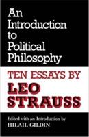 An Introduction to Political Philosophy: Ten Essays by Leo Strauss (Revised)