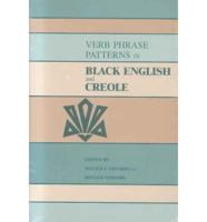 Verb Phrase Patterns in Black English and Creole