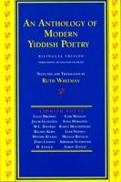 An Anthology of Modern Yiddish Poetry: Bilingual Edition