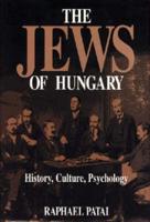 The Jews of Hungary: History, Culture, Psychology