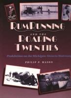 Rumrunning and the Roaring Twenties