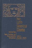 New Latin American Cinema. Volume One Theory, Practices and Transcontinental Articulations