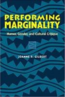 Performing Marginality: Humor, Gender, and Cultural Critique