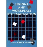 Unions and Workplace Reorganization