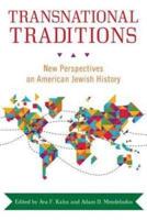 Transnational Traditions: New Perspectives on American Jewish History