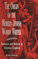 The Origin of the Modern Jewish Woman Writer