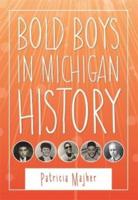 Bold Boys in Michigan History