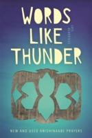 Words Like Thunder: New and Used Anishinaabe Prayers