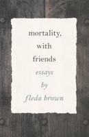 Mortality, With Friends