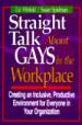 Straight Talk About Gays in the Workplace