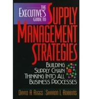 The Executive's Guide to Supply Management Strategies