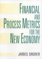 Financial and Process Metrics for the New Economy