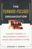 The Forward-Focused Organization
