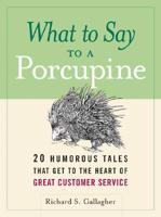 What to Say to a Porcupine