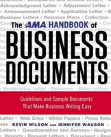The AMA Handbook of Business Documents: Guidelines and Sample Documents That Make Business Writing Easy