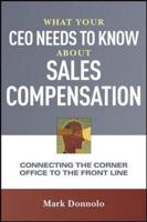 What Your CEO Needs to Know About Sales Compensation