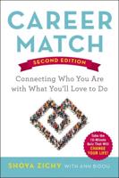 Career Match: Connecting Who You Are with What You'll Love to Do