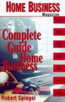 The Complete Guide to Home Business