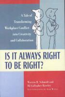 Is It Always Right to Be Right?