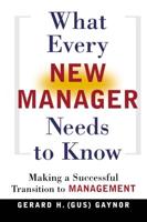 What Every New Manager Needs to Know: Making a Successful Transition to Management