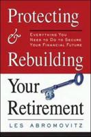 Protecting and Rebuilding Your Retirement