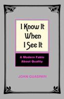I Know It When I See It: A Modern Fable about Quality