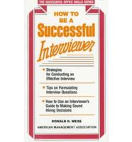 How to Be a Successful Interviewer