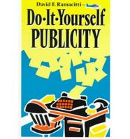 Do-It-Yourself Publicity