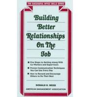Building Better Relationships on the Job