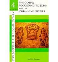 The Gospel According to John and the Johannine Epistles