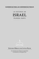 La Historia De Israel: Primera Parte - Sugerencias Para Las Conferencias Finales