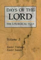 Days of the Lord: Volume 3: Easter Triduum, Easter Season