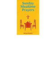 Sunday Mealtime Prayers