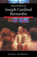 Selected Works of Joseph Cardinal Bernardin: Volume 2