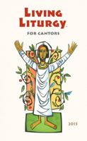 Living Liturgy for Cantors