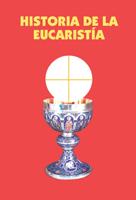 Historia De La Eucaristía