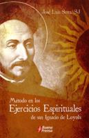 Método En Los Ejercicios Espirituales De San Ignacio De Loyola