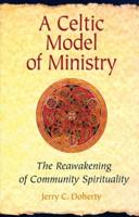 Celtic Model of Ministry: The Reawakening of Community Spirituality
