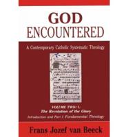 God Encountered Vol 2 Introduction, Fundamental Theology