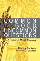 Common Good, Uncommon Questions