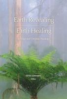 Earth Revealing--Earth Healing