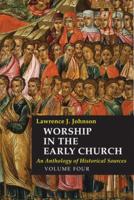 Worship in the Early Church: Volume 4